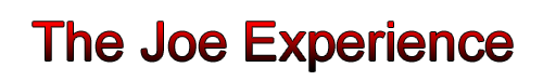 The Joe Experience